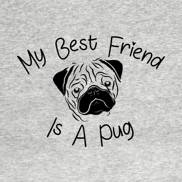 My best friend is a pug t-shirt by TracyMichelle